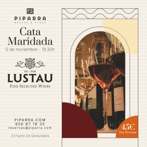 Piparra "Brasas & Vinos" | Catas de noviembre - Bodegas Lustau | Restaurante en El Puerto de Santa María