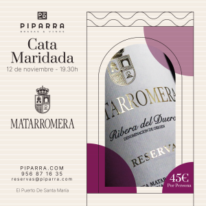 Piparra "Brasas & Vinos" | Catas de noviembre - Bodegas Matarromera | Restaurante en El Puerto de Santa María